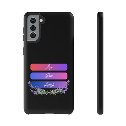 Tough Phone Case - Live, Love & Laugh