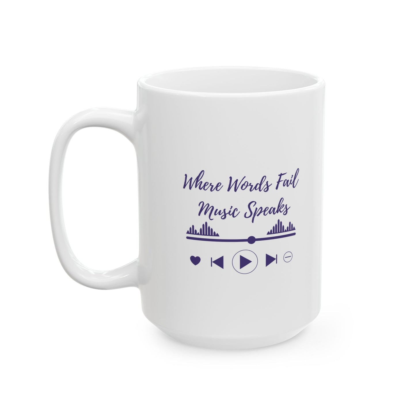 Ceramic Mug - Where Words Fail, Music Speaks - Luminous Gem Designs 