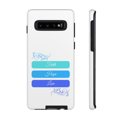 Tough Phone Case - Faith, Hope & Love