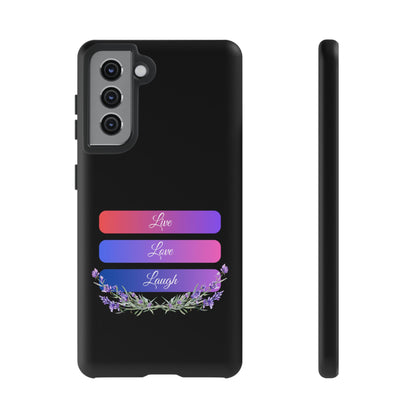 Tough Phone Case - Live, Love & Laugh