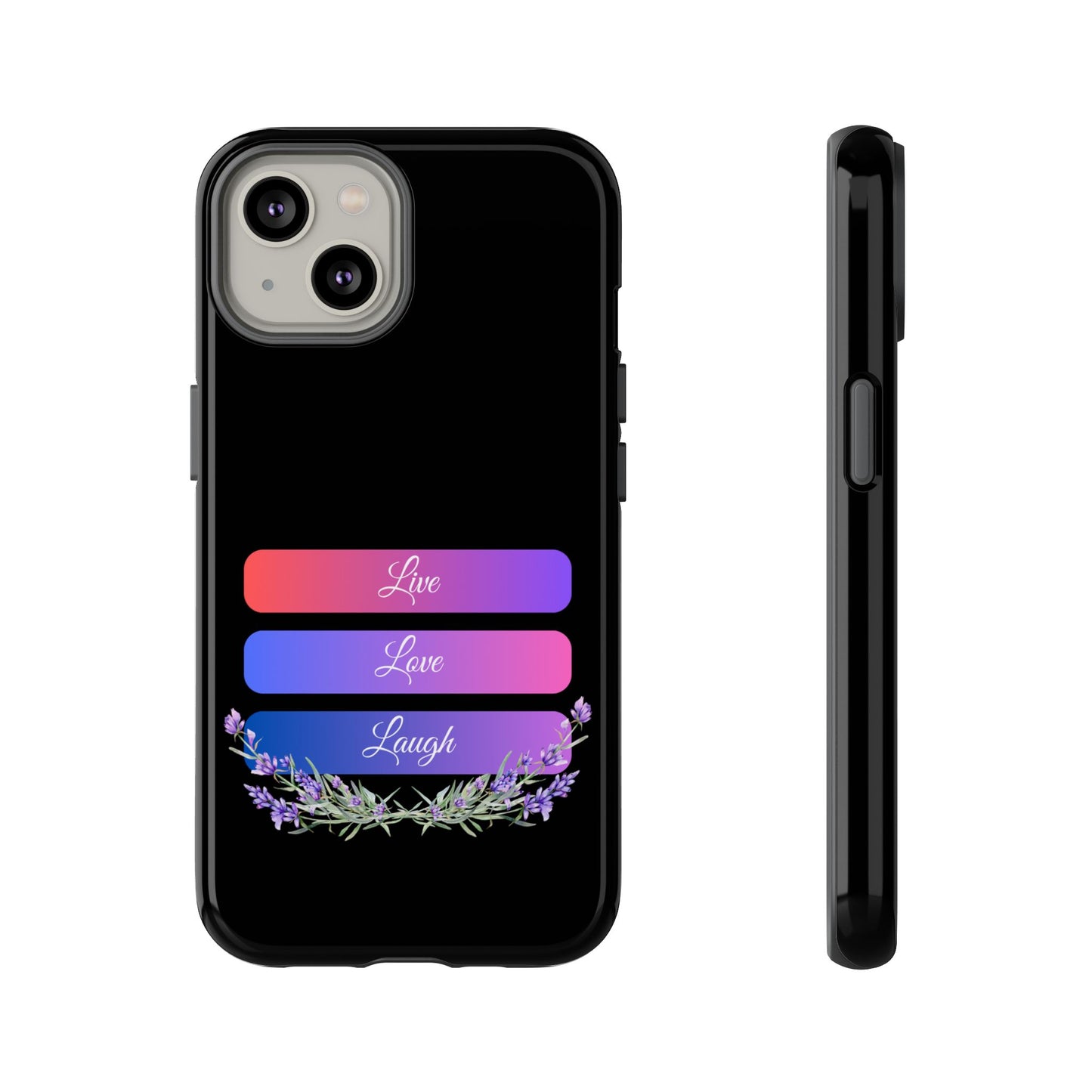 Tough Phone Case - Live, Love & Laugh