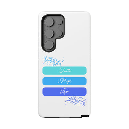 Tough Phone Case - Faith, Hope & Love