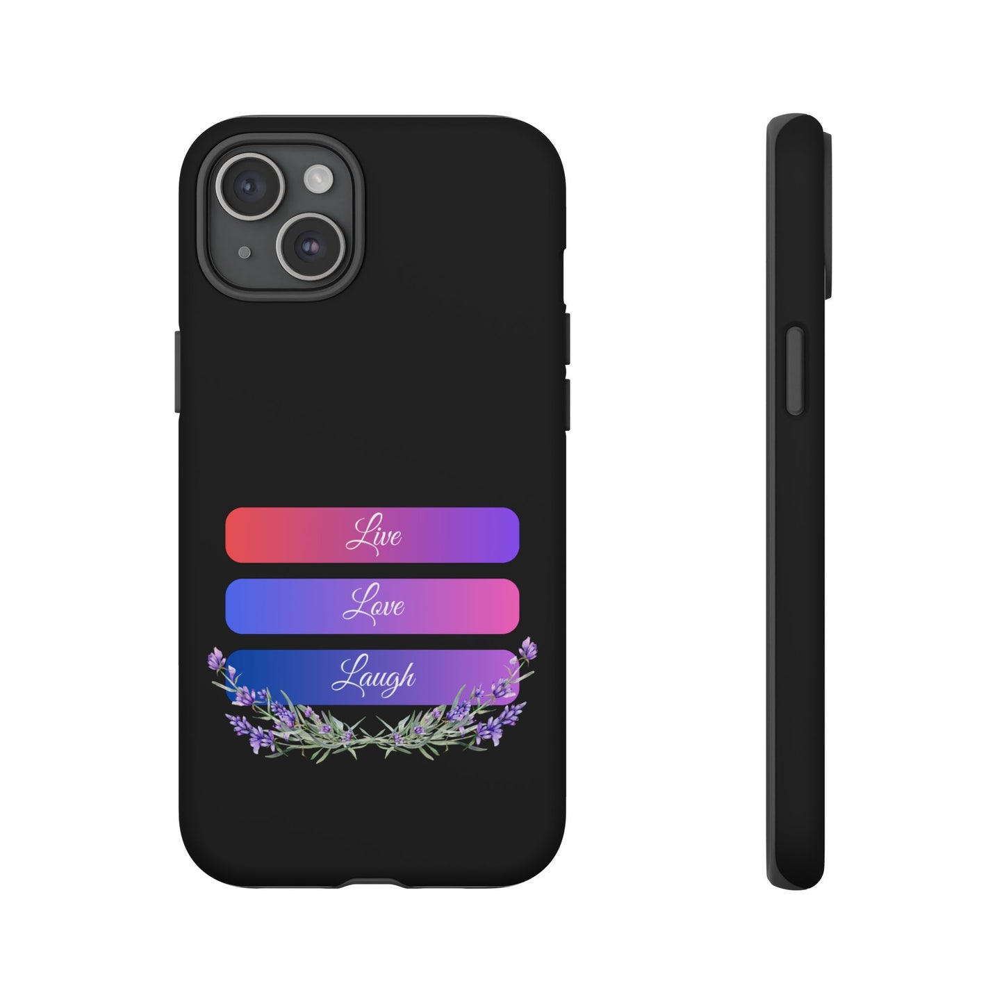 Tough Phone Case - Live, Love & Laugh