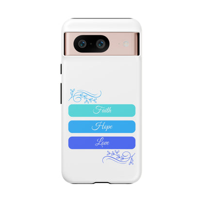 Tough Phone Case - Faith, Hope & Love