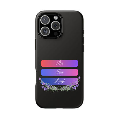 Tough Phone Case - Live, Love & Laugh