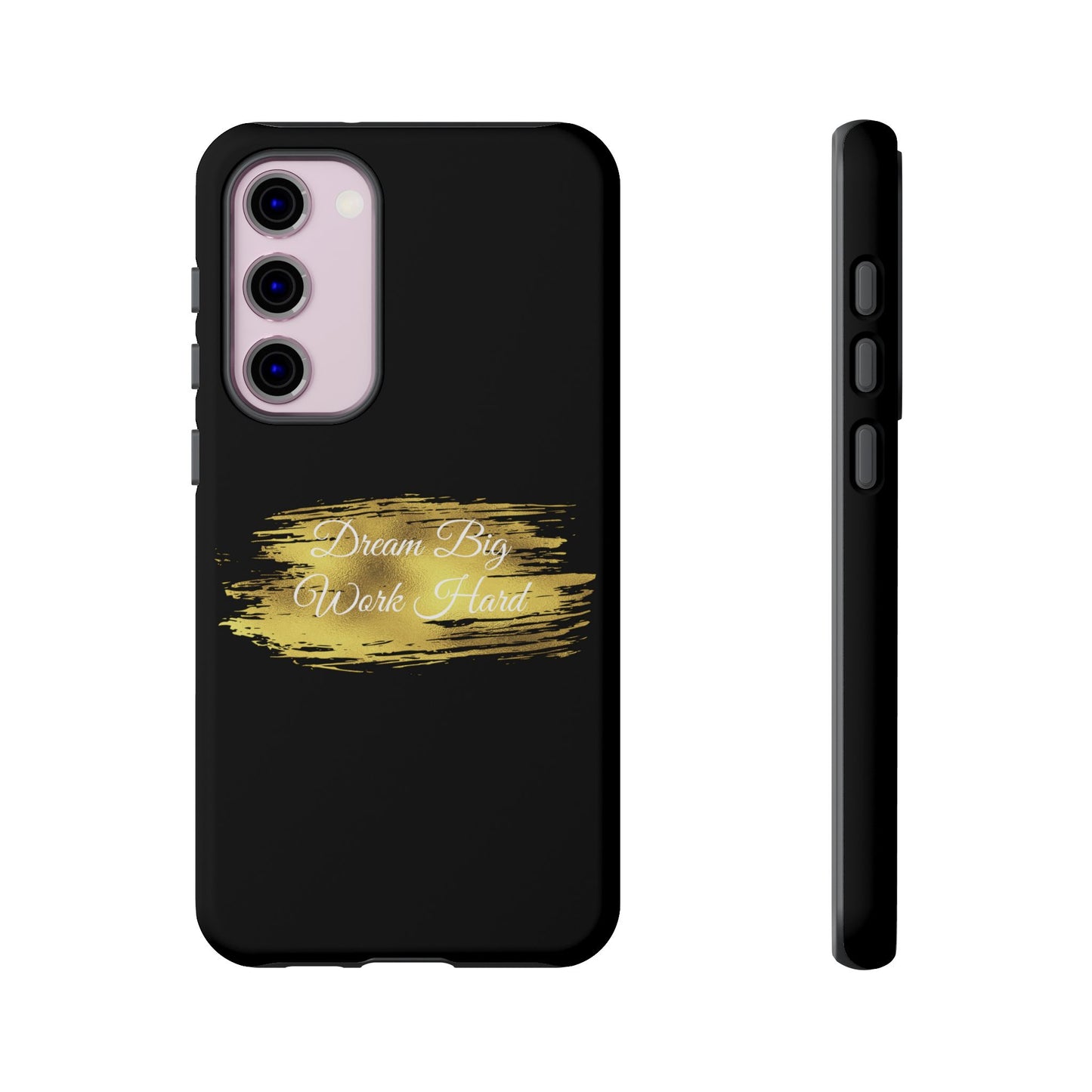 Tough Phone Case - Dream Big, Work Hard