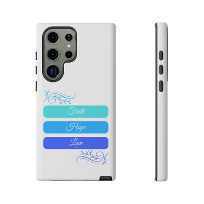 Tough Phone Case - Faith, Hope & Love