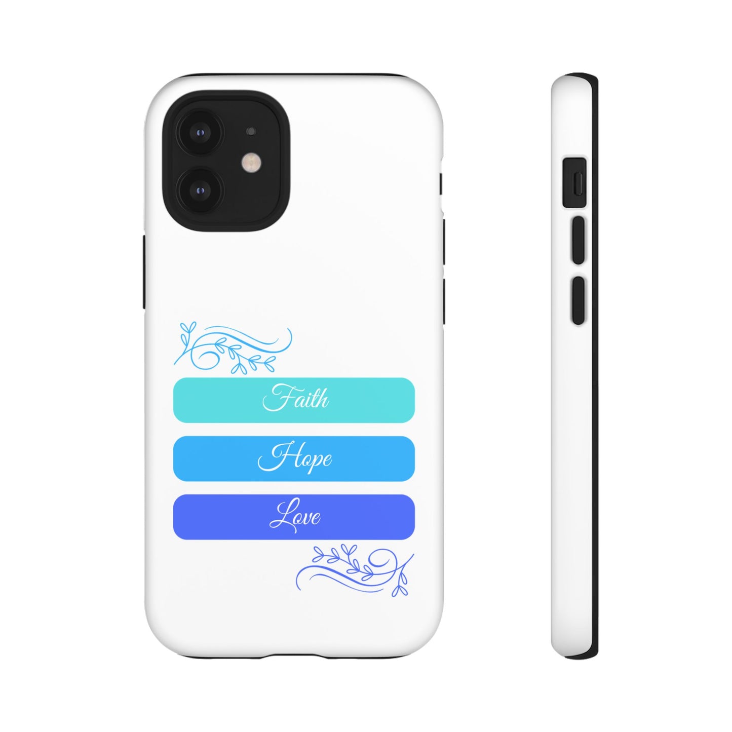 Tough Phone Case - Faith, Hope & Love