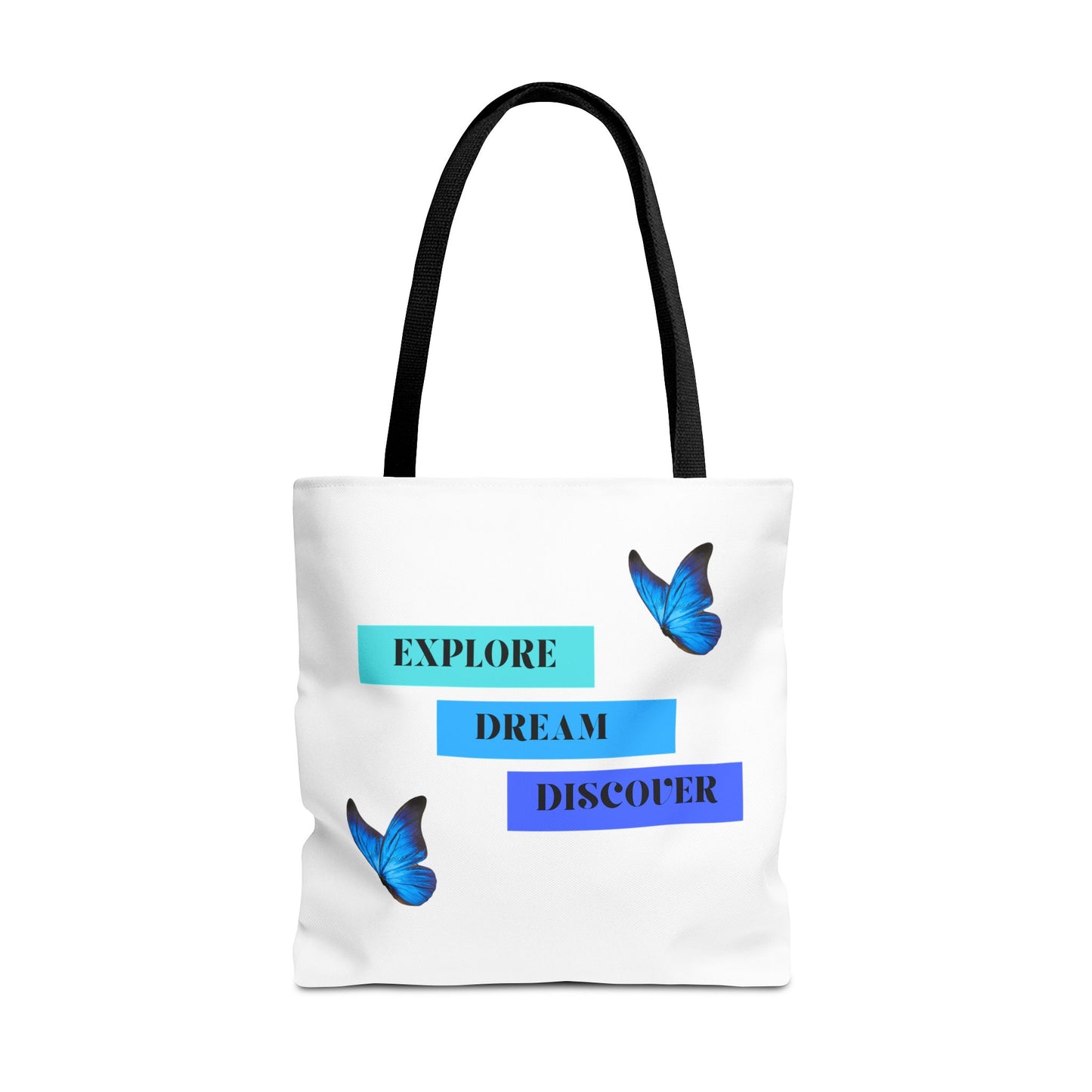 Charming white Explore, Dream, Discover tote bag with black handles, featuring a positive, butterfly-themed design. Made from 100% polyester, this tote is perfect for adventurers and creatives. Available in sizes 13"x13", 16"x16", 18"x18". Luminous Gem Designs.