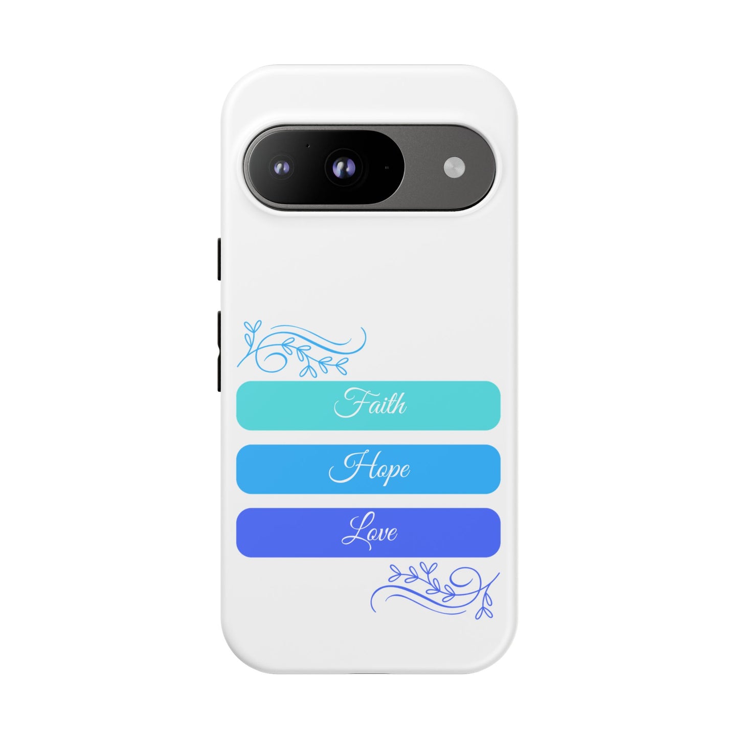 Tough Phone Case - Faith, Hope & Love