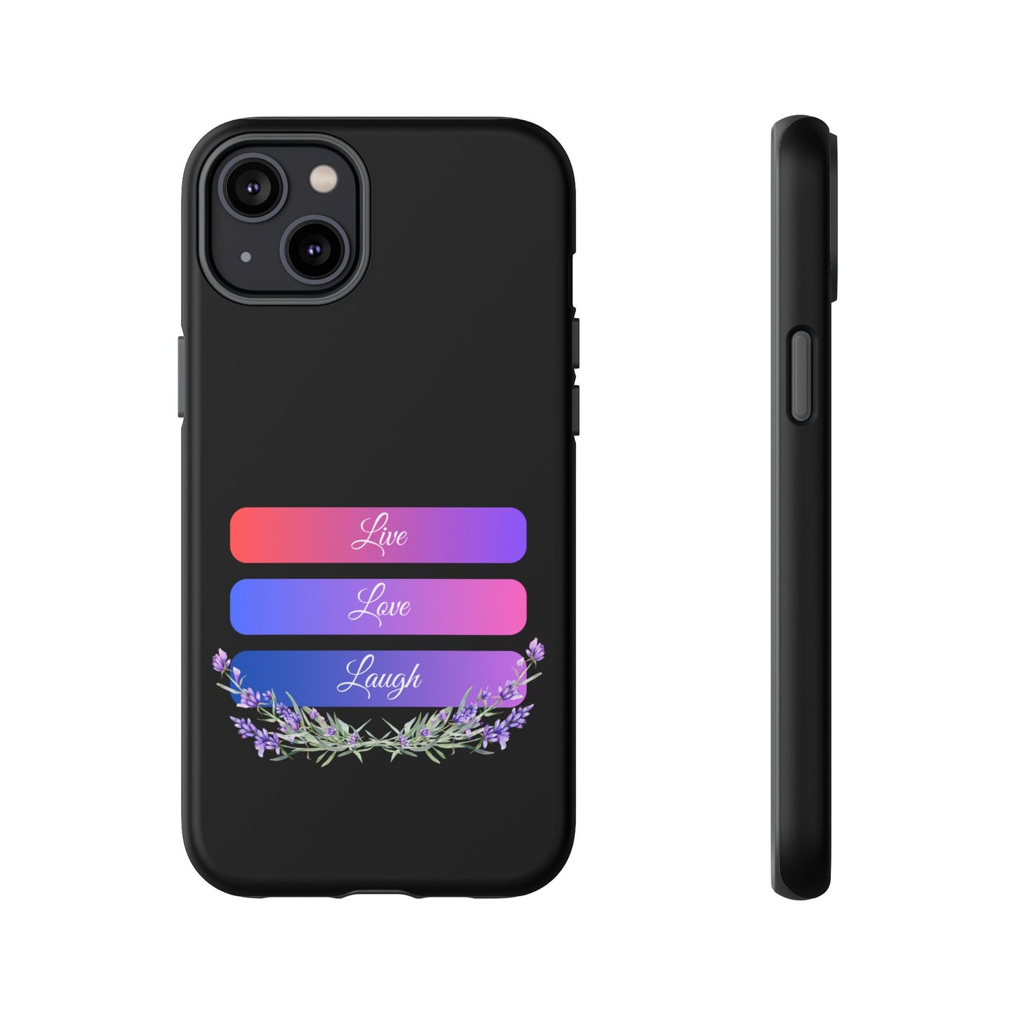 Tough Phone Case - Live, Love & Laugh