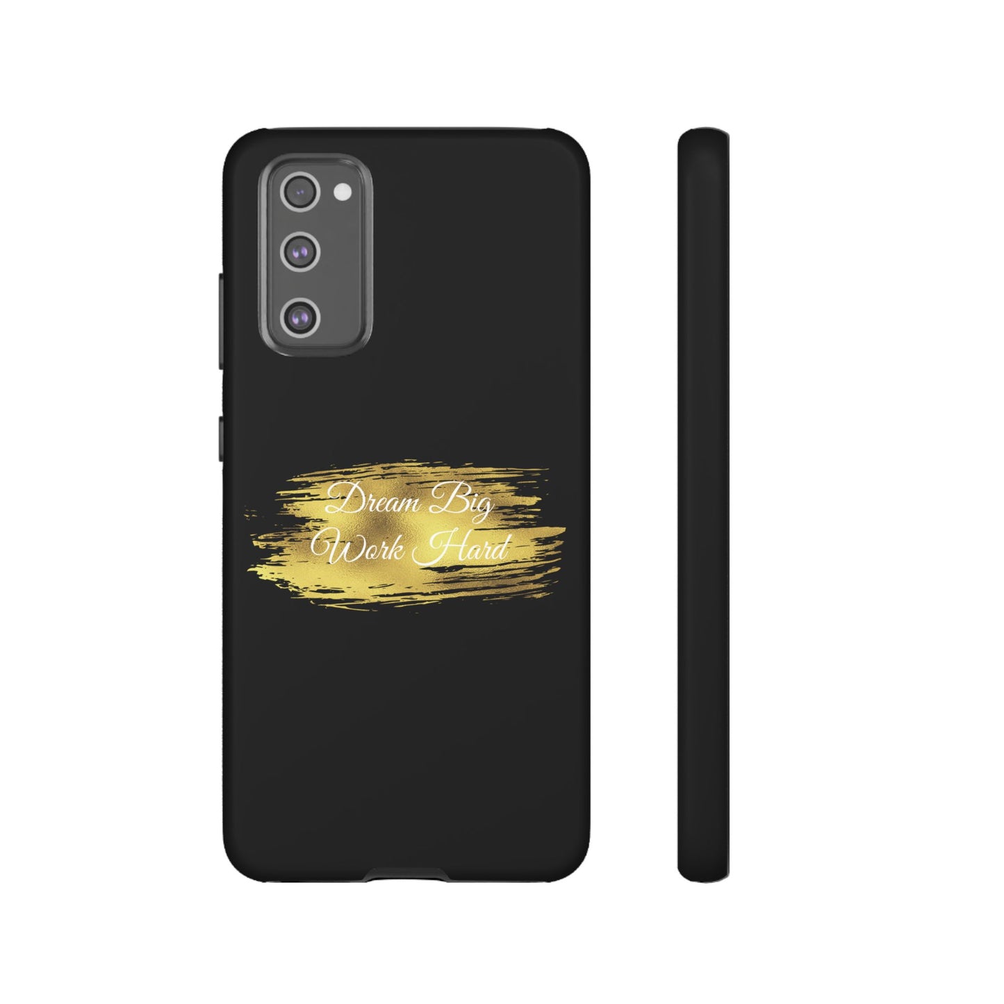 Tough Phone Case - Dream Big, Work Hard