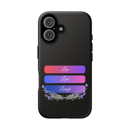 Tough Phone Case - Live, Love & Laugh