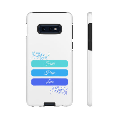 Tough Phone Case - Faith, Hope & Love