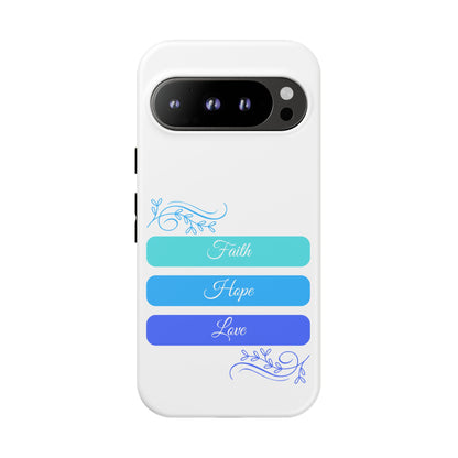 Tough Phone Case - Faith, Hope & Love