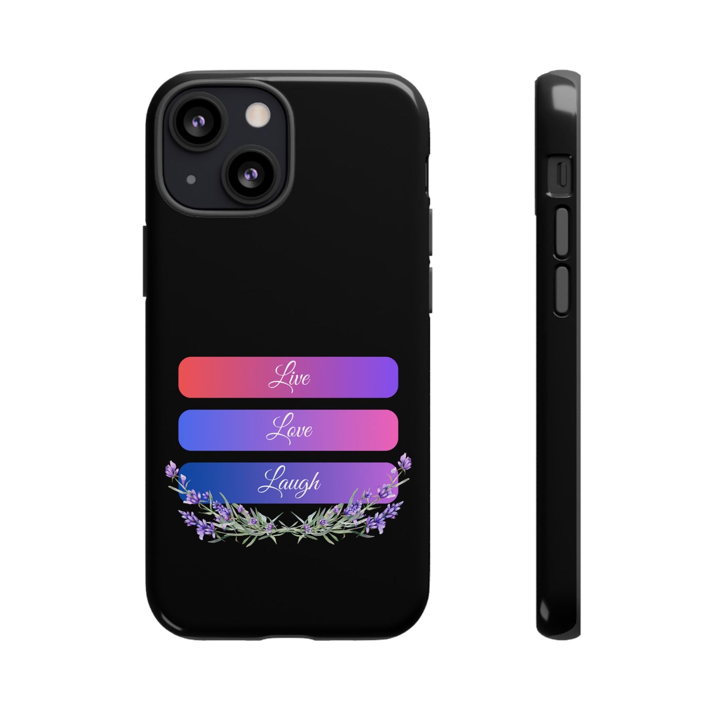 Tough Phone Case - Live, Love & Laugh