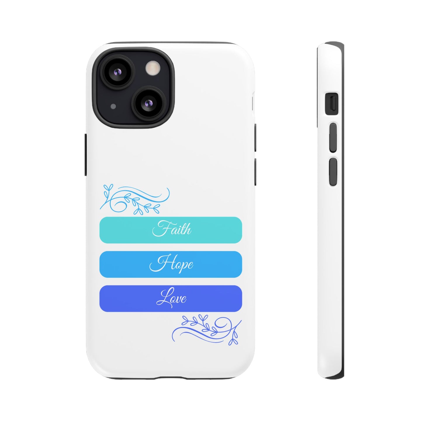 Tough Phone Case - Faith, Hope & Love