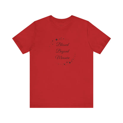 Striking red "Blessed Beyond Measure" T-shirt featuring elegant stars and a gratitude-filled message. A perfect blend of comfort and inspiration. Sizes: XS, S, M, L, XL, 2XL, 3XL. Luminous Gem Designs.