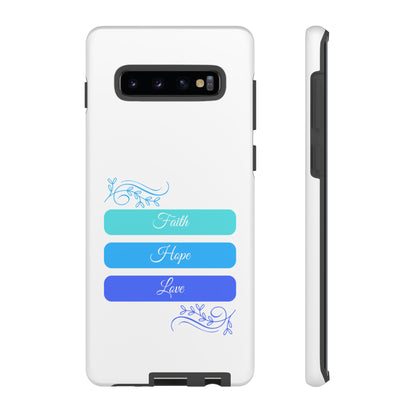 Tough Phone Case - Faith, Hope & Love