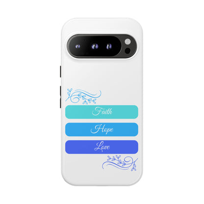 Tough Phone Case - Faith, Hope & Love