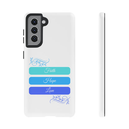 Tough Phone Case - Faith, Hope & Love