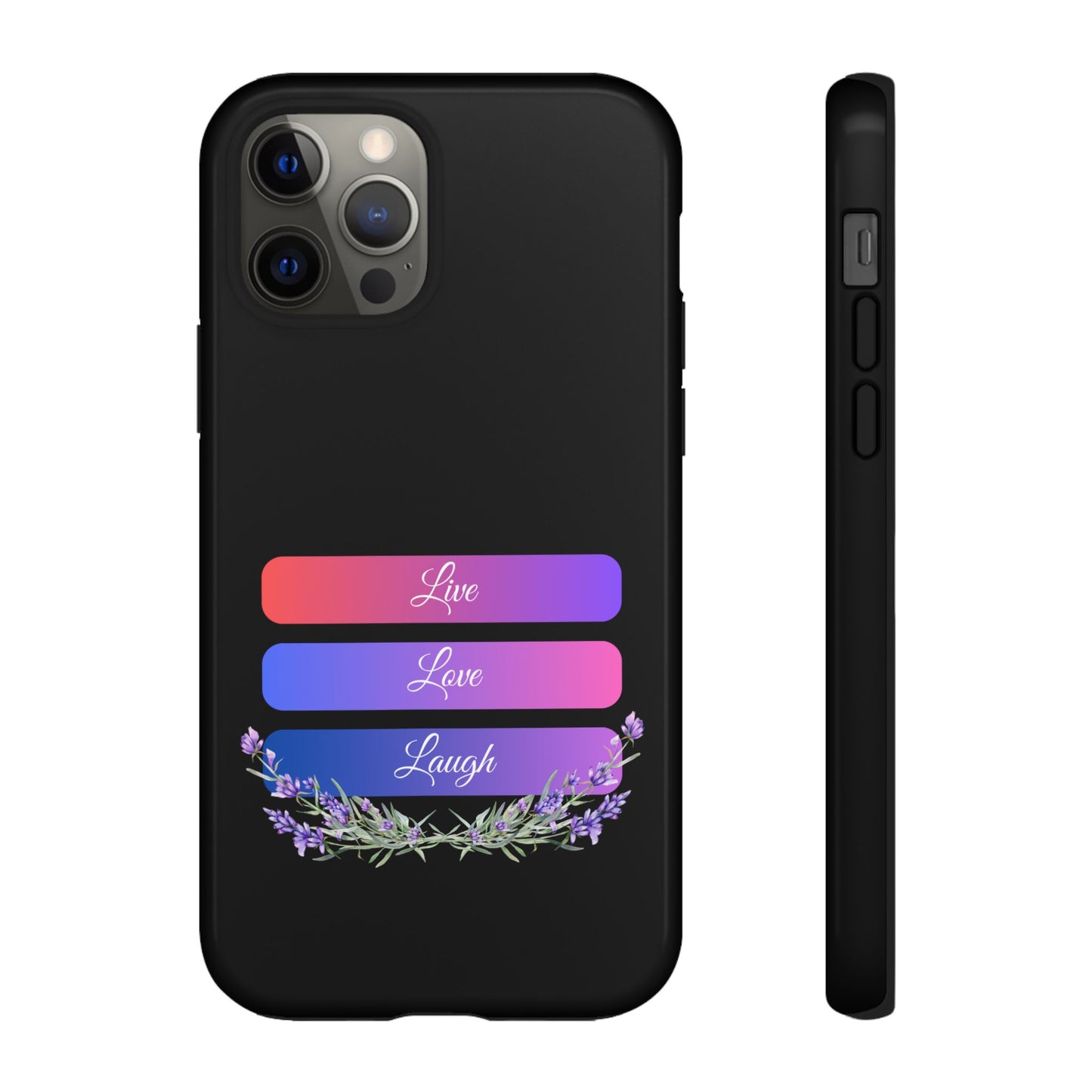 Tough Phone Case - Live, Love & Laugh