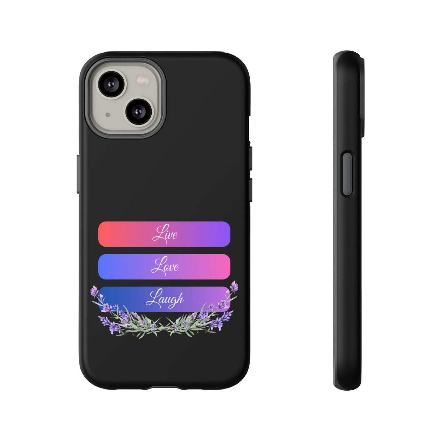 Tough Phone Case - Live, Love & Laugh