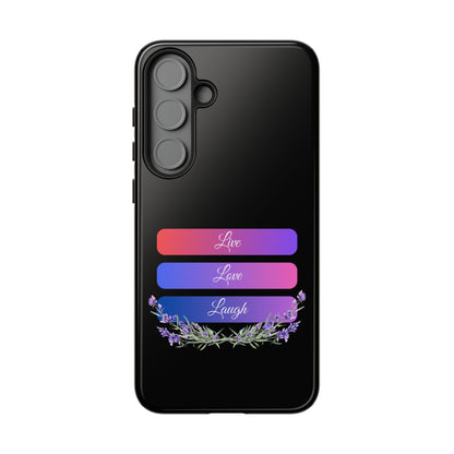 Tough Phone Case - Live, Love & Laugh