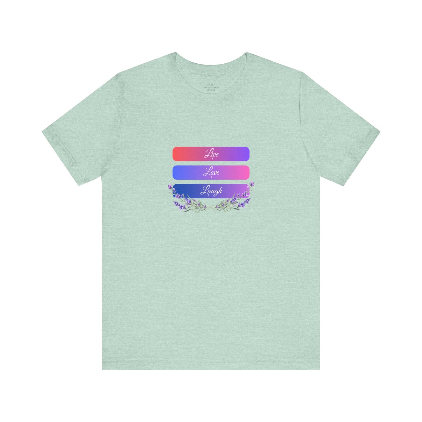 Unique heather prism mint "Live Love Laugh" T-shirt with an inspiring design and soft cotton feel. Breathable, comfy, and ideal for everyday positivity. Sizes: XS, S, M, L, XL, 2XL, 3XL. Luminous Gem Designs