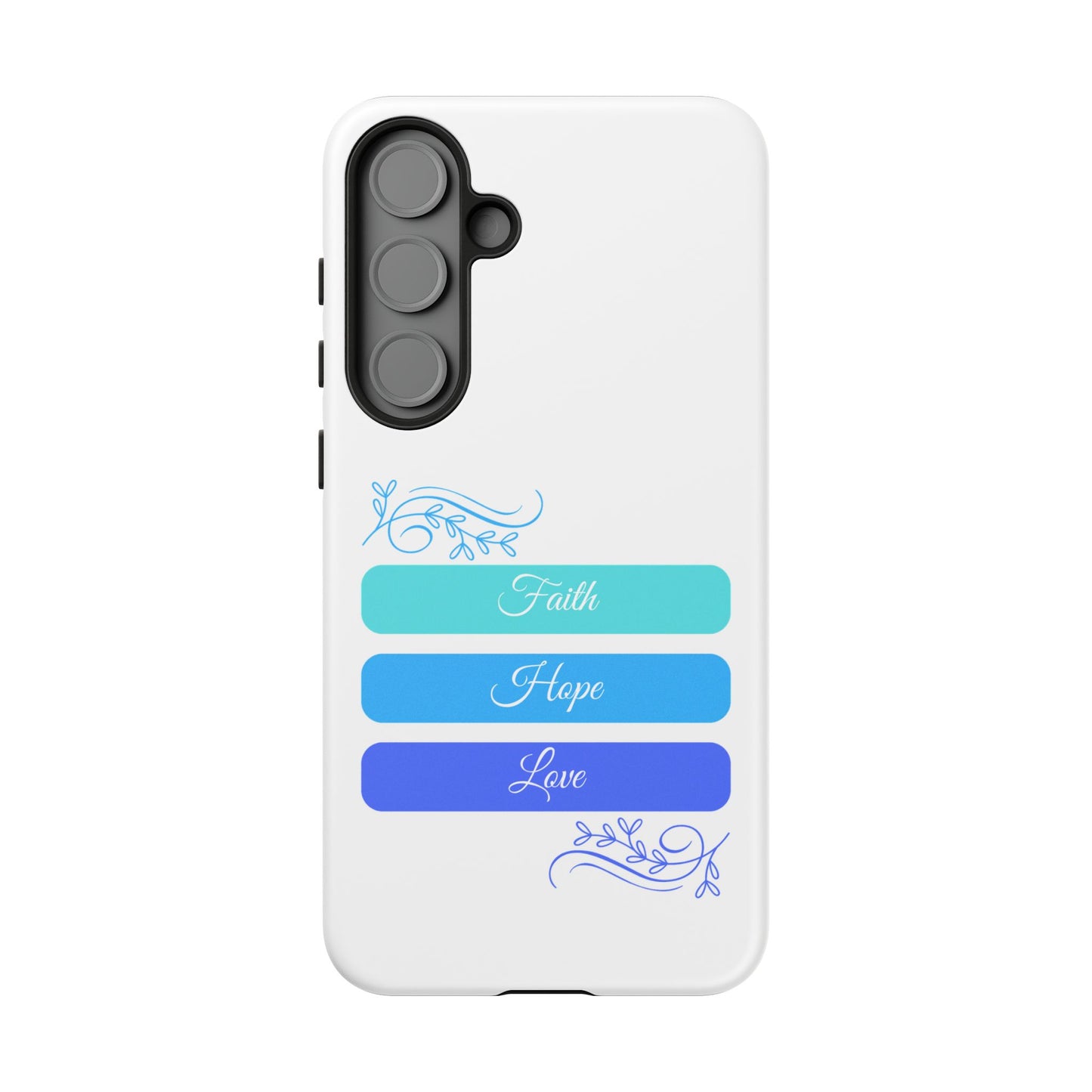 Tough Phone Case - Faith, Hope & Love