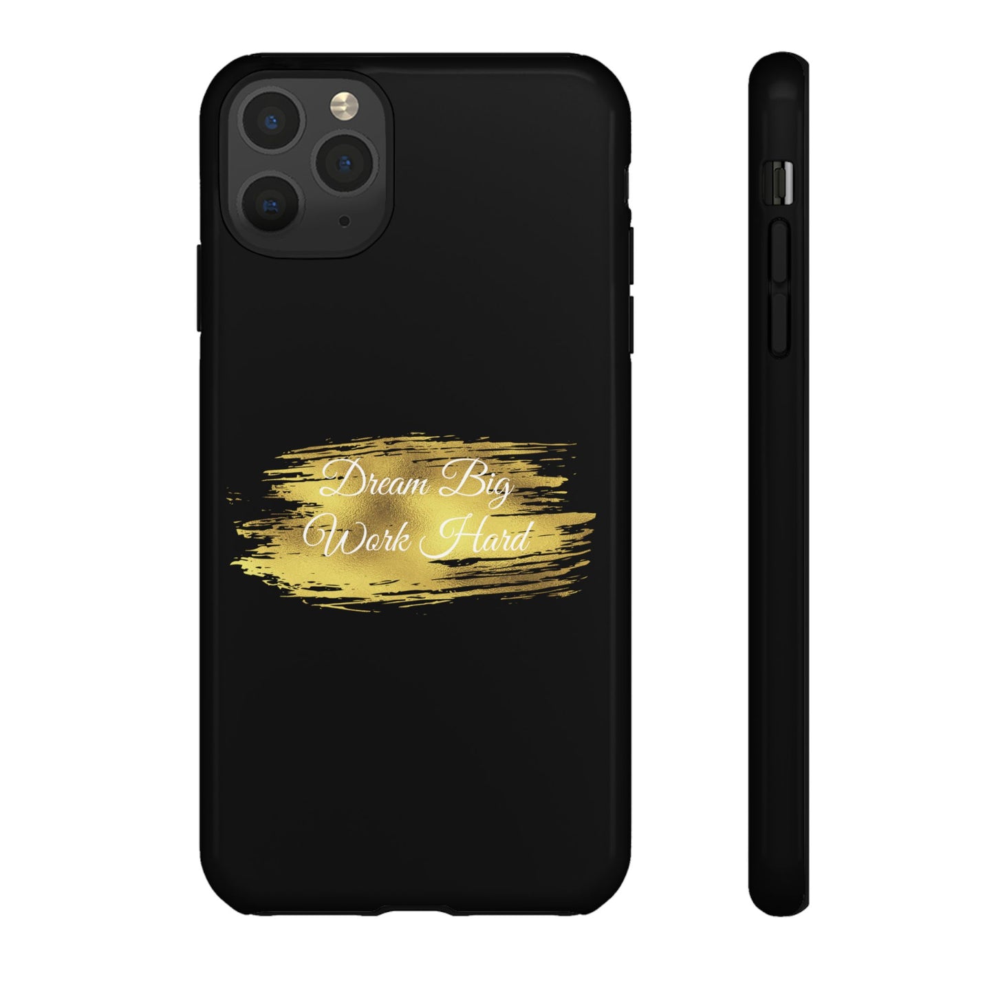 Tough Phone Case - Dream Big, Work Hard