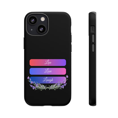 Tough Phone Case - Live, Love & Laugh