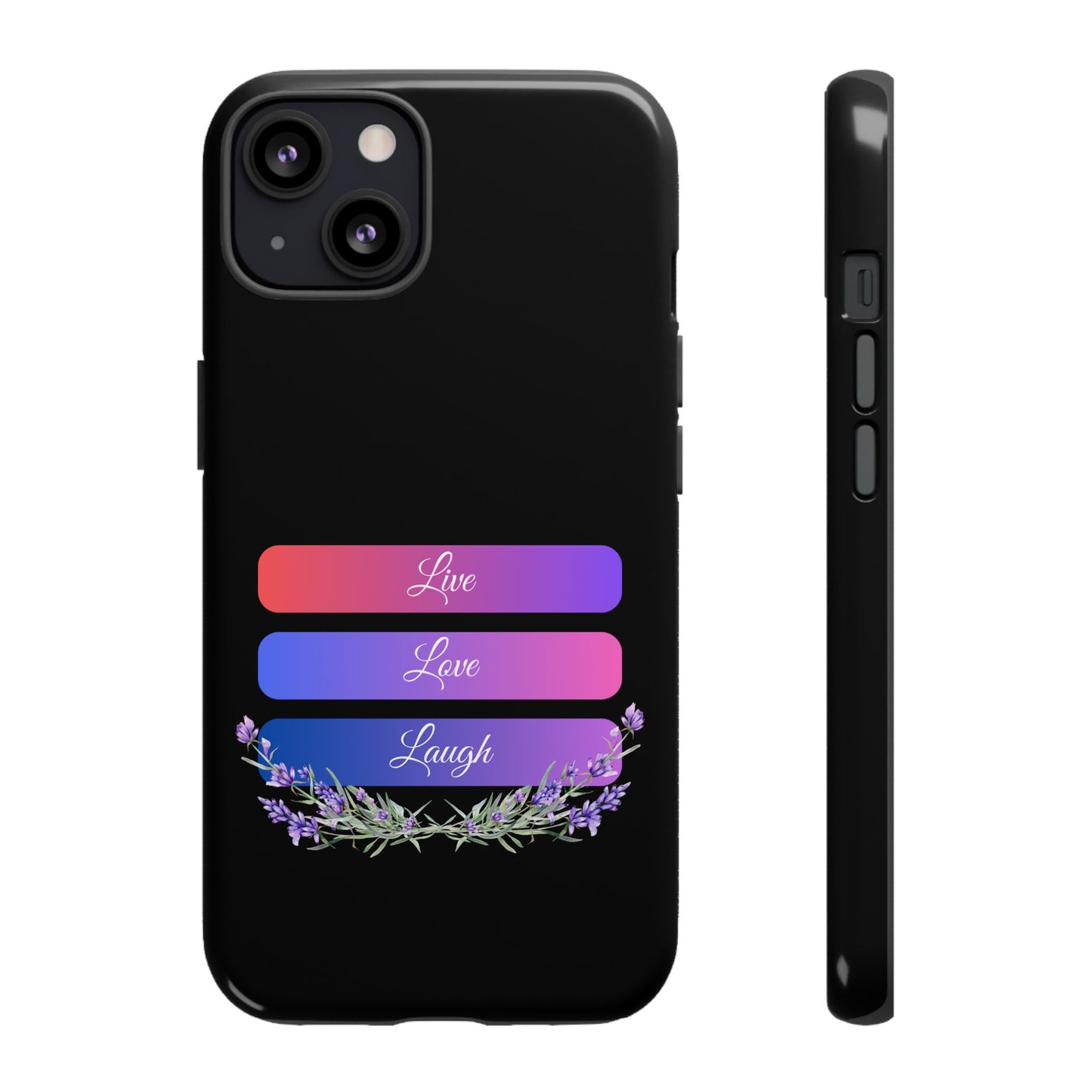 Tough Phone Case - Live, Love & Laugh