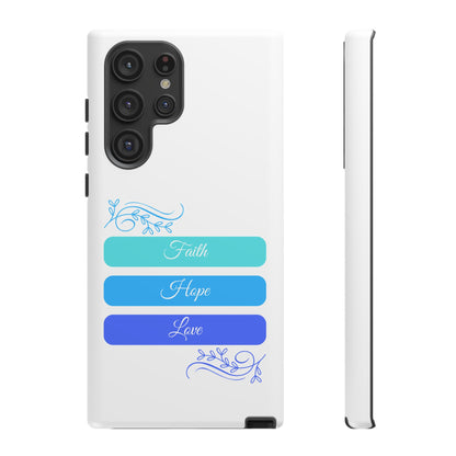 Tough Phone Case - Faith, Hope & Love