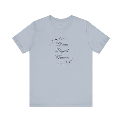 Uplifting light blue "Blessed Beyond Measure" T-shirt with whimsical star designs. Soft, breathable, and comfortable—perfect for casual wear and faith-based gifts. Sizes: XS, S, M, L, XL, 2XL, 3XL. Luminous Gem Designs.