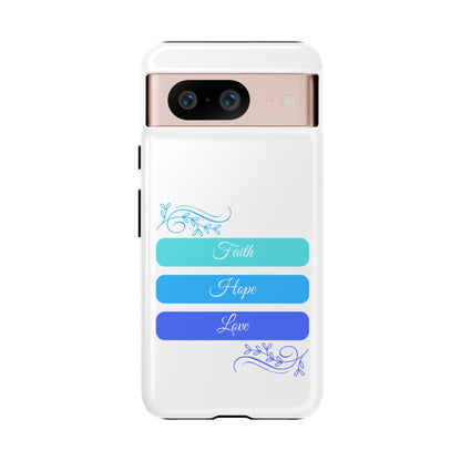 Tough Phone Case - Faith, Hope & Love