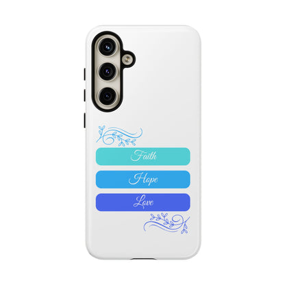 Tough Phone Case - Faith, Hope & Love