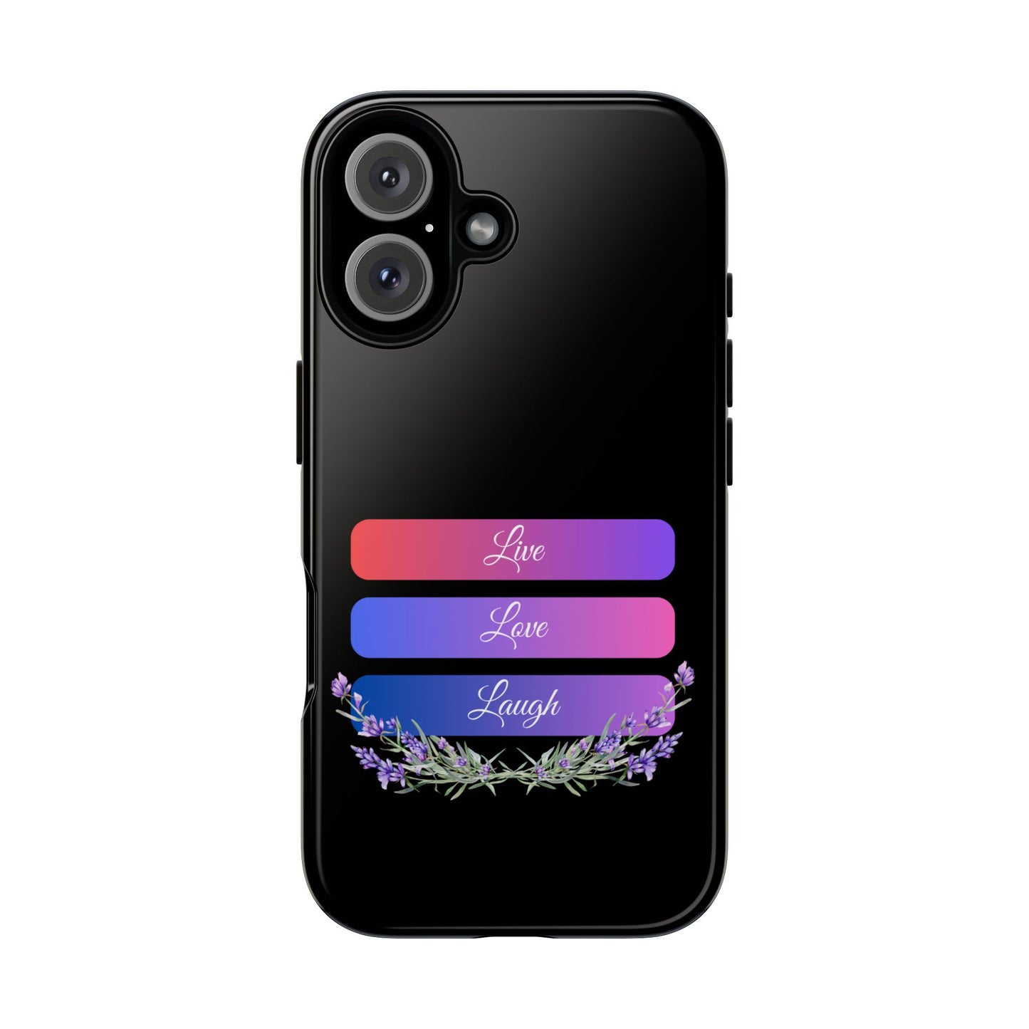 Tough Phone Case - Live, Love & Laugh