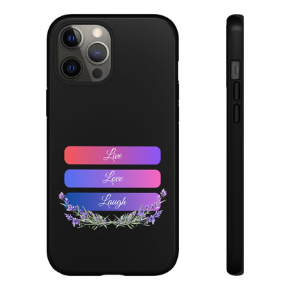 Tough Phone Case - Live, Love & Laugh