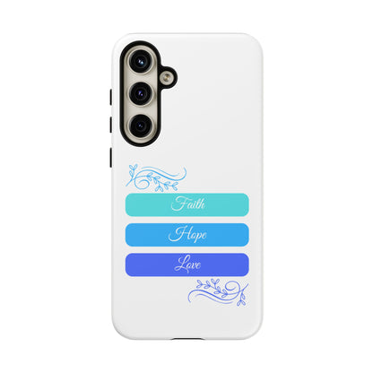 Tough Phone Case - Faith, Hope & Love