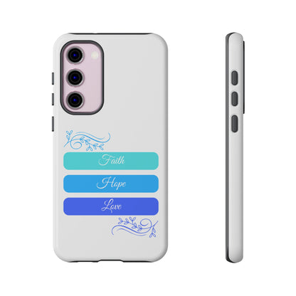 Tough Phone Case - Faith, Hope & Love