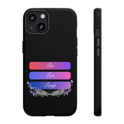 Tough Phone Case - Live, Love & Laugh