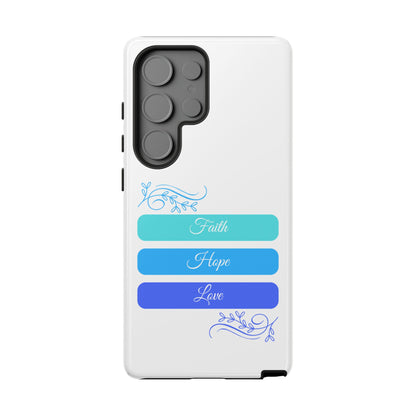 Tough Phone Case - Faith, Hope & Love