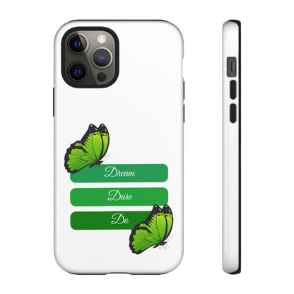 Tough Phone Case - Dream, Dare & Do